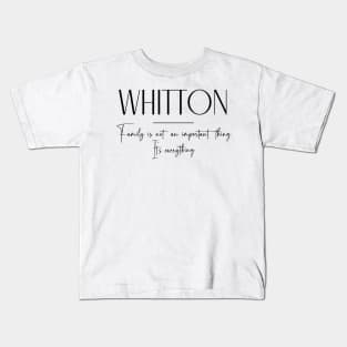 Whitton Family, Whitton Name, Whitton Middle Name Kids T-Shirt